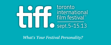 TIFF 13 Films in Review