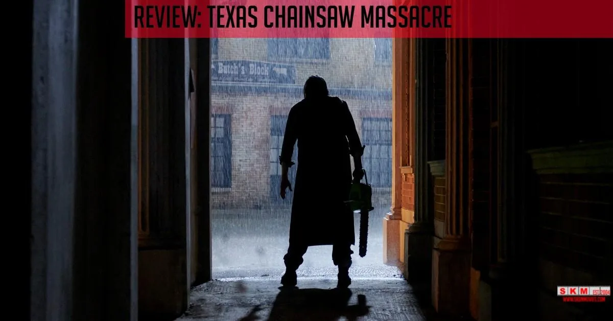 Texas Chainsaw Massacre (2022)