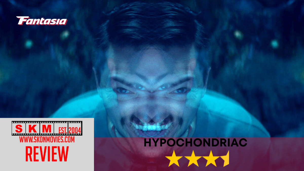 Hypochondriac – Fantasia 2022