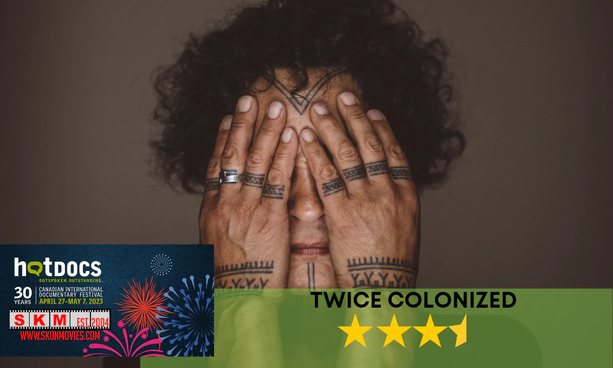 Twice Colonized – Hot Docs 2023