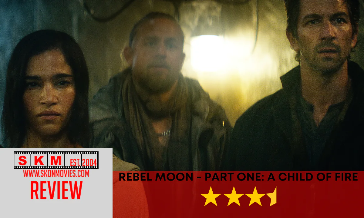 Rebel Moon - Part One A Child of Fire