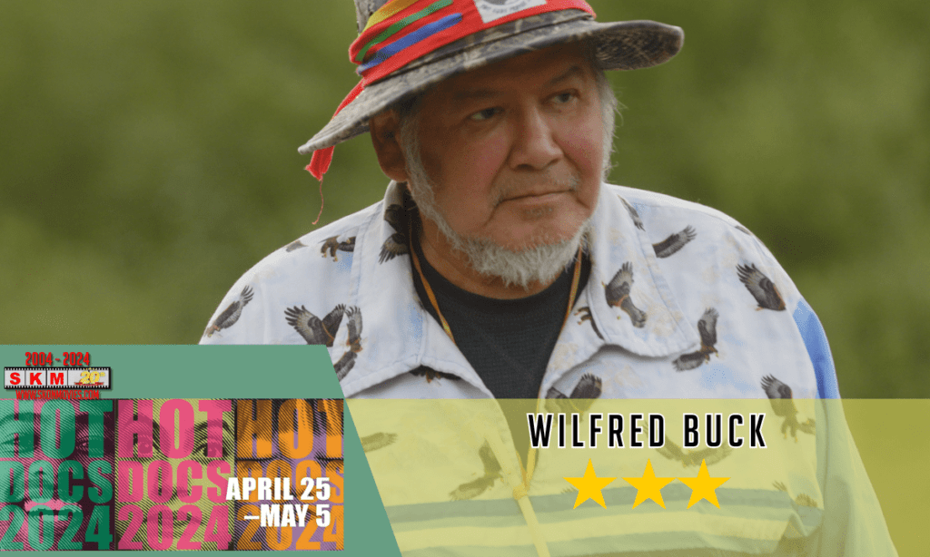 Wilfred Buck – Hot Docs 2024