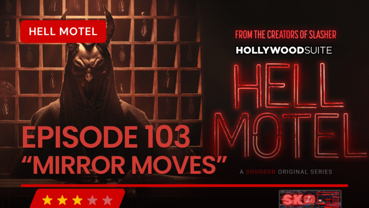 Hell Motel – Episode 103: “Mirror Moves”